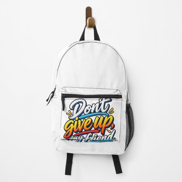 Item preview, Don’t Give Up, My Friend – Inspirational Motivation designed and sold by Public Nature View Places.