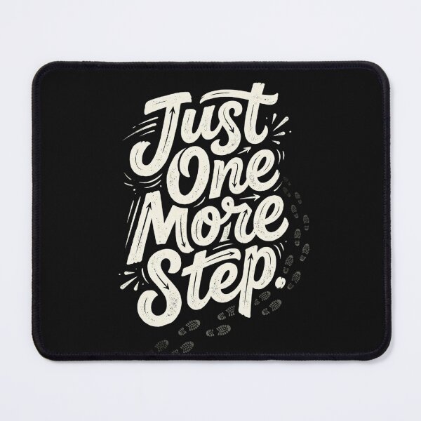 Item preview, Just One More Step – Strength & Perseverance Typography designed and sold by Mirgonhood.