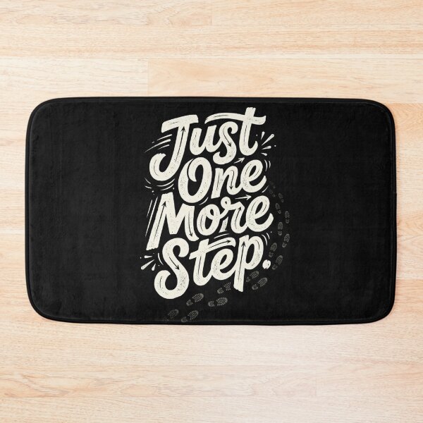 Item preview, Just One More Step – Strength & Perseverance Typography designed and sold by Mirgonhood.