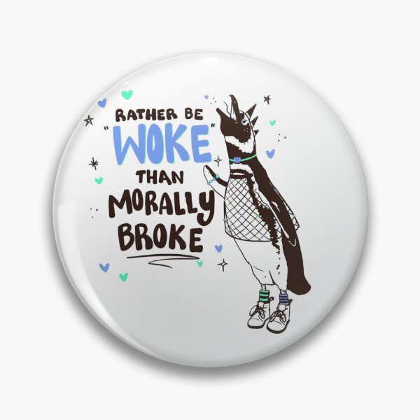 Item preview, Rather Be Woke Than Morally Broke Penguin designed and sold by JossDesign15.