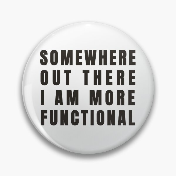 Item preview, Somewhere Out There I'm More Functional – Cosmic Humor designed and sold by ChernotytskaArt.