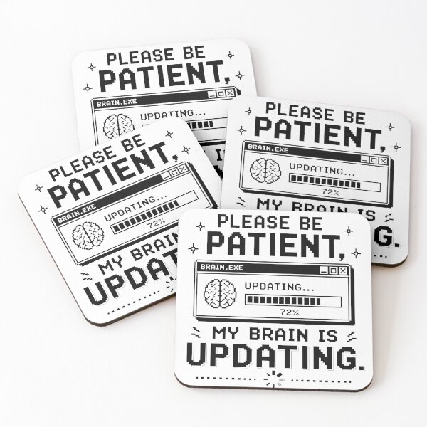 Item preview, Please Be Patient – My Brain Is Updating designed and sold by Noventra112.