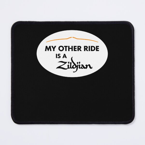 Item preview, MY OTHER RIDE IS A ZILDJIAN designed and sold by GrimTeddySt.