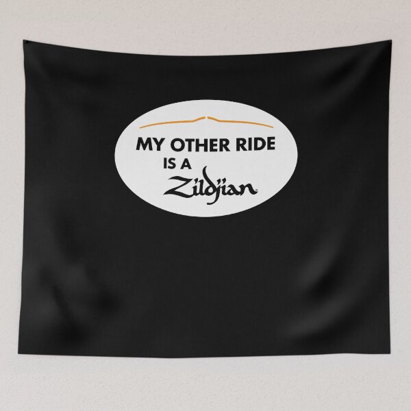 Item preview, MY OTHER RIDE IS A ZILDJIAN designed and sold by GrimTeddySt.