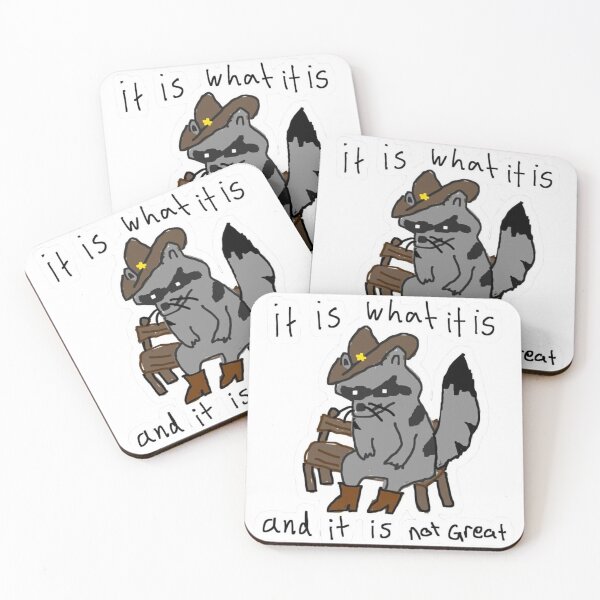 Item preview, It Is What It Is And It Is Not Great Cowboy Raccoon designed and sold by JossDesign15.