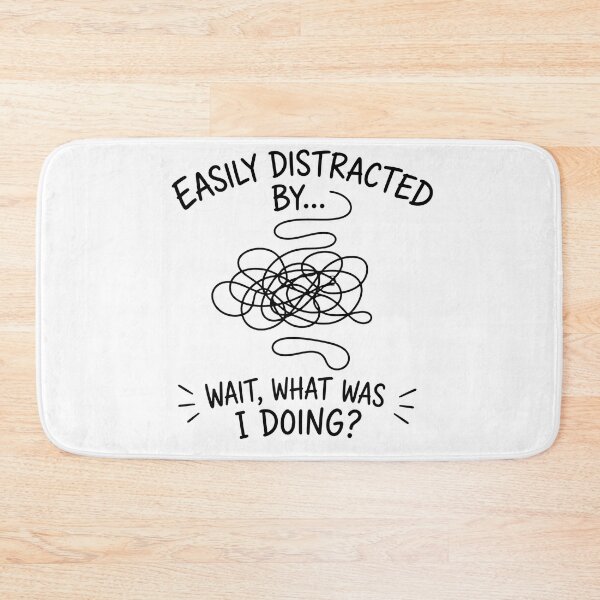 Item preview, Easily Distracted – Wait What Was I Doing? designed and sold by Noventra112.