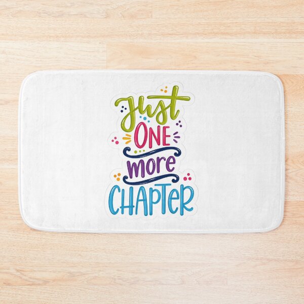 Item preview, Just one more chapter! designed and sold by Reets_Redbubble.