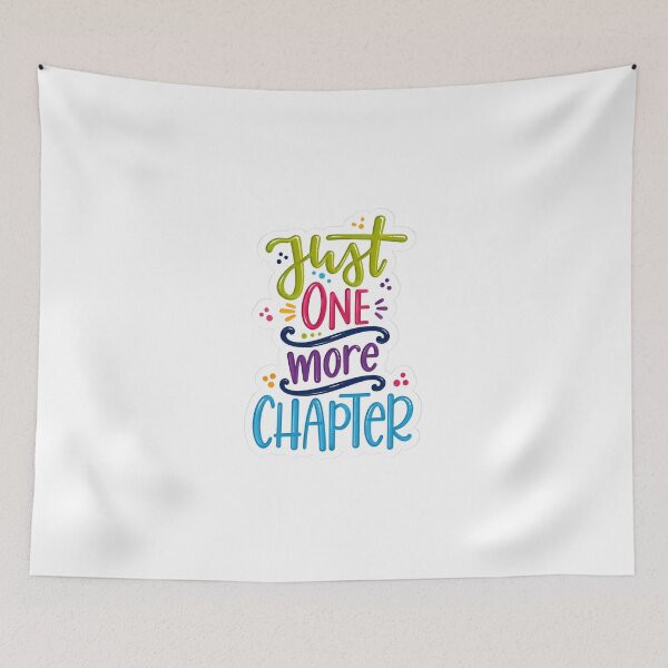 Item preview, Just one more chapter! designed and sold by Reets_Redbubble.