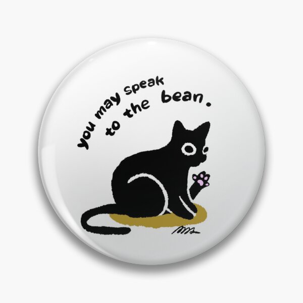 Item preview, You May Speak To The Bean Funny Black Cat designed and sold by JossDesign15.