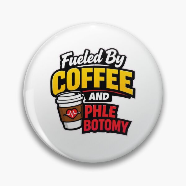 Item preview, Fueled By Coffee And Phlebotomy Funny Medical designed and sold by Timeless Junction.