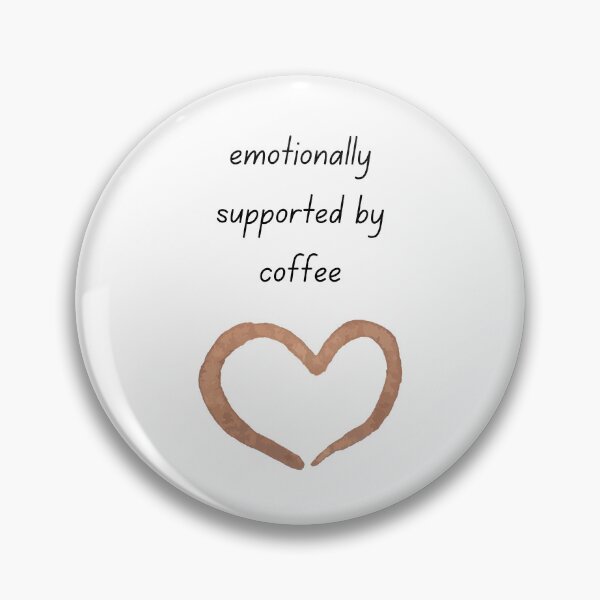 Item preview, Emotionally Supported by Coffee Minimalist Coffee Heart Quote designed and sold by My Gluten Free Life UK.