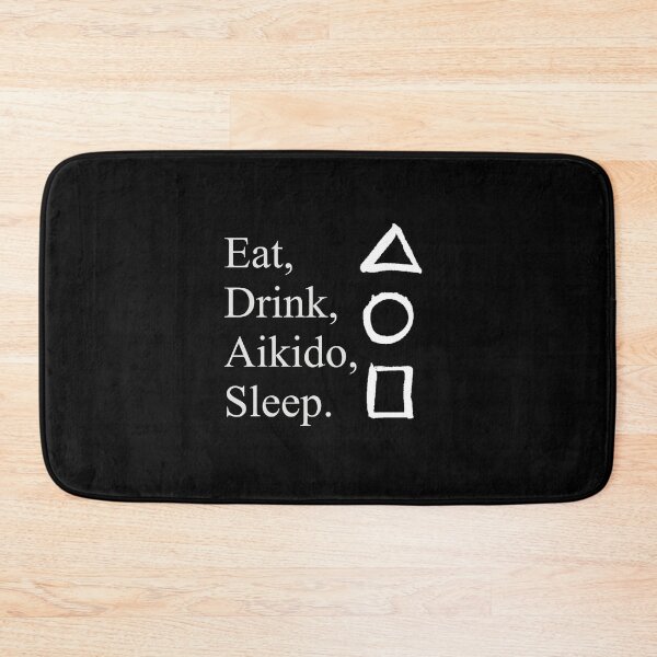 Item preview, Eat, Drink, Aikido, Sleep. designed and sold by ZenMondo.