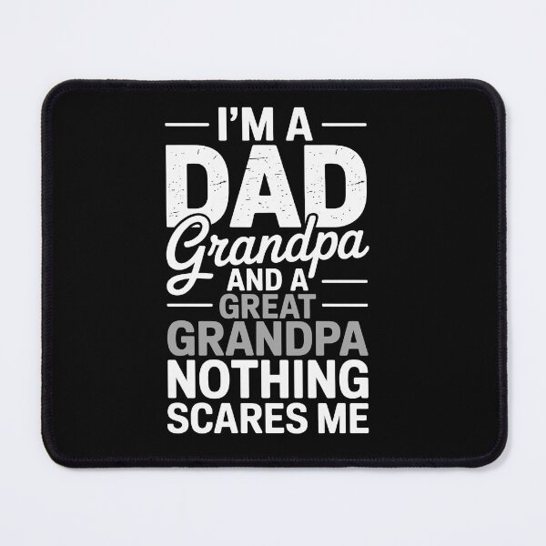 Item preview, I’m a Dad, Grandpa, and Great Grandpa — Nothing Scares Me designed and sold by jkrphoto.