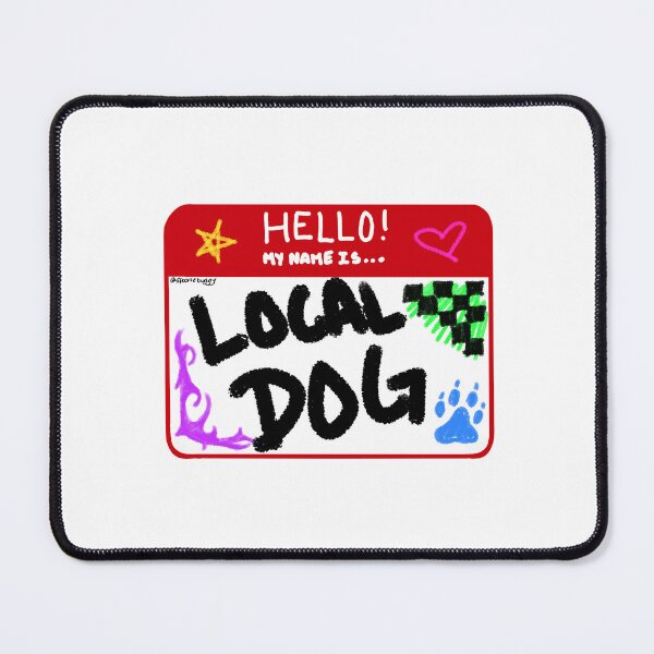 Item preview, Local Dog designed and sold by SpoonieBuggy.