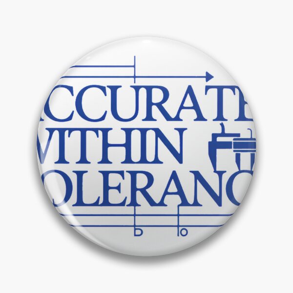 Item preview, Accurate Within Tolerance Engineering Humor Shirt designed and sold by ys96.