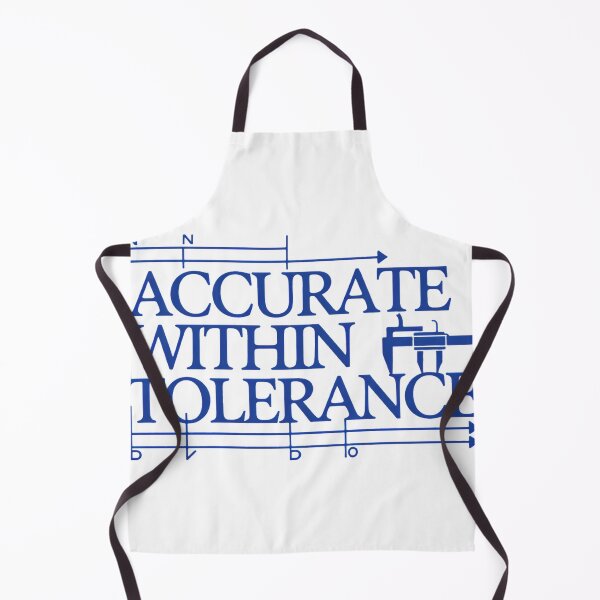 Item preview, Accurate Within Tolerance Engineering Humor Shirt designed and sold by ys96.