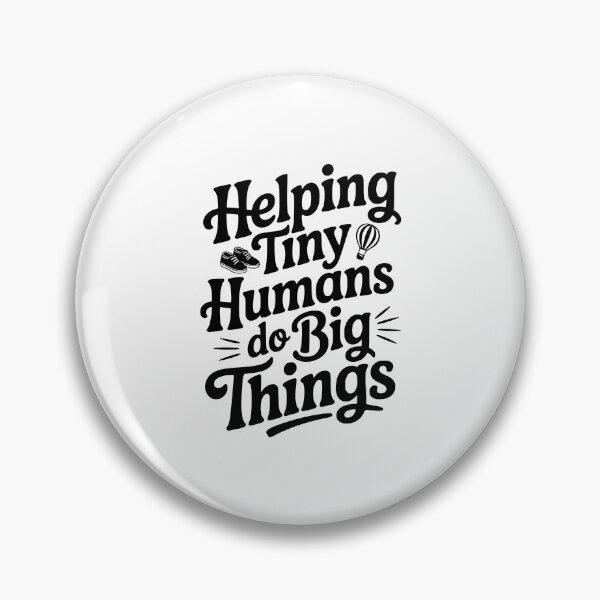 Item preview, Helping Tiny Humans Do Big Things designed and sold by Frank Ring.