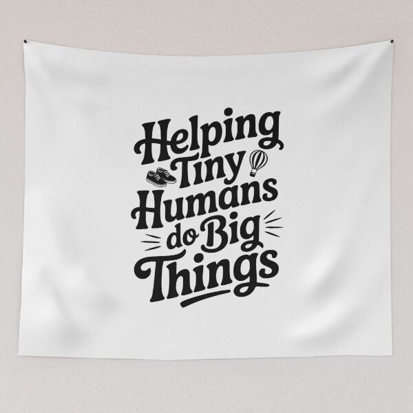 Item preview, Helping Tiny Humans Do Big Things designed and sold by Frank Ring.