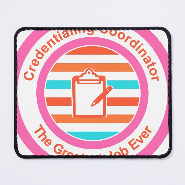 Item preview, Credentialing Coordinator The Greatest Job Ever designed and sold by TheIconSmith.