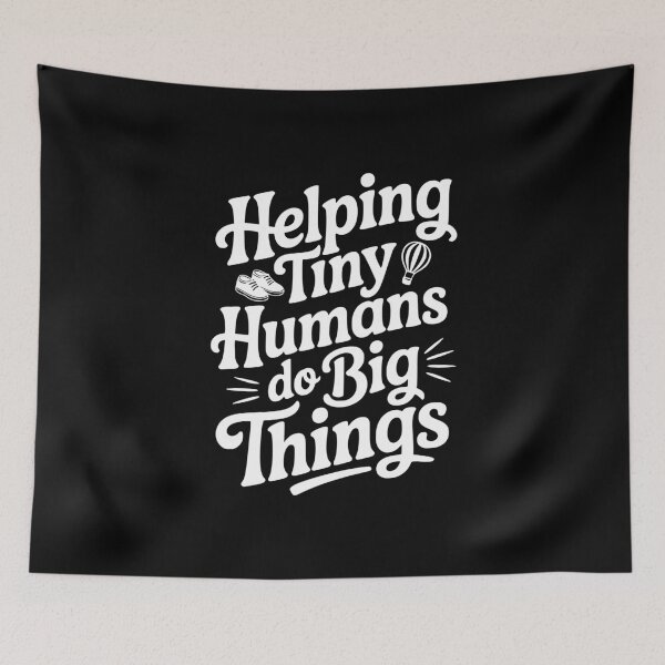 Item preview, Helping Tiny Humans Do Big Things designed and sold by Frank Ring.