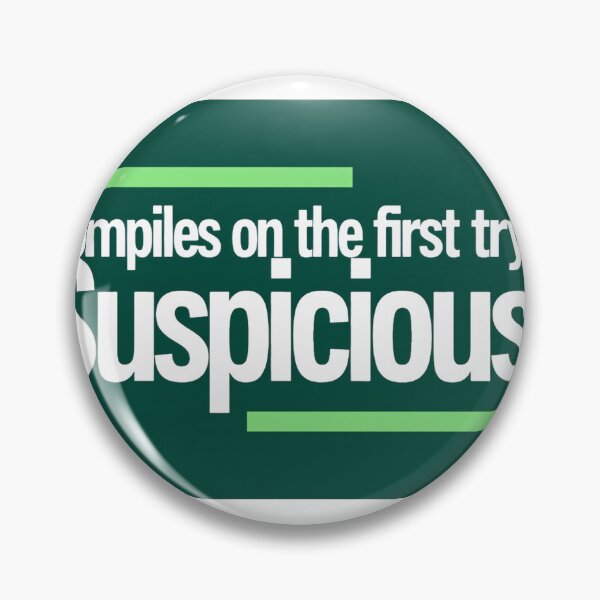 Item preview, Compiles On The First Try Suspicious Programmer Shirt designed and sold by ys96.