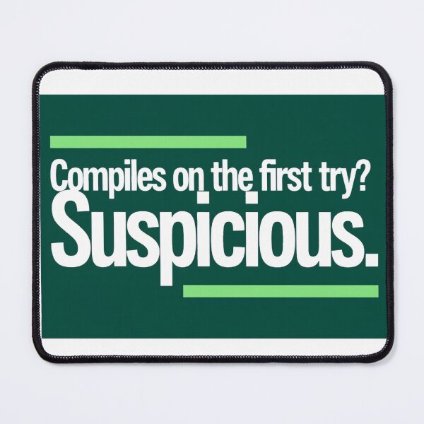 Item preview, Compiles On The First Try Suspicious Programmer Shirt designed and sold by ys96.
