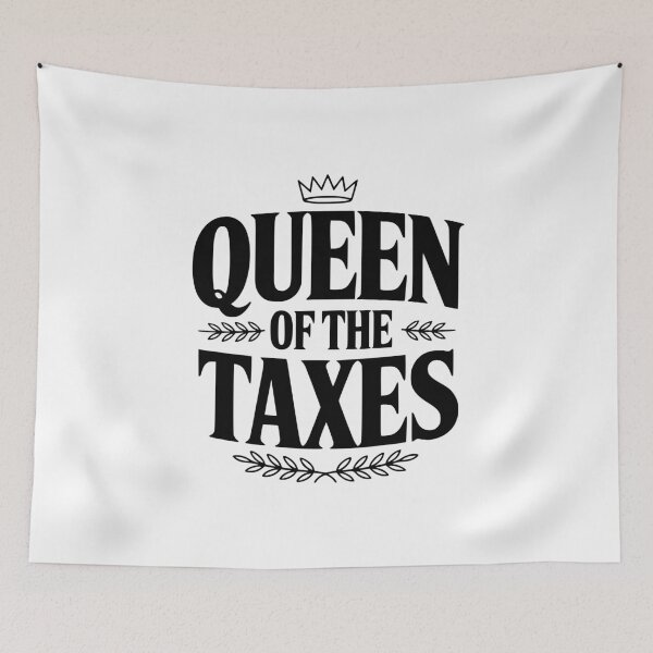 Item preview, Queen Of The Taxes designed and sold by Frank Ring.