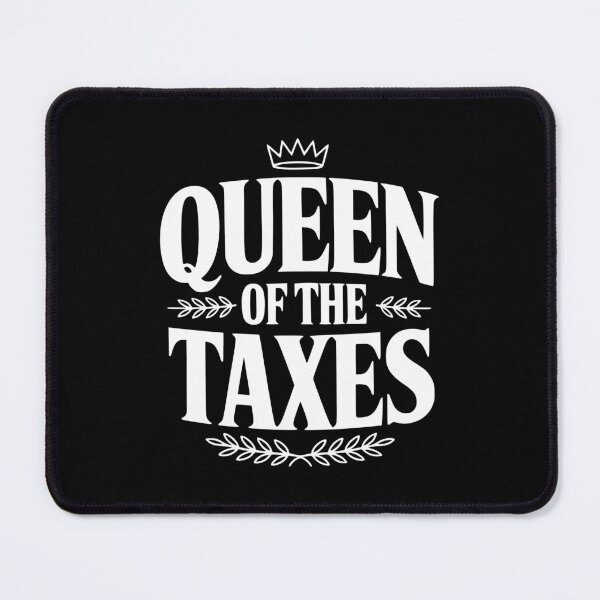 Item preview, Queen Of The Taxes designed and sold by Frank Ring.