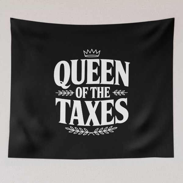 Item preview, Queen Of The Taxes designed and sold by Frank Ring.