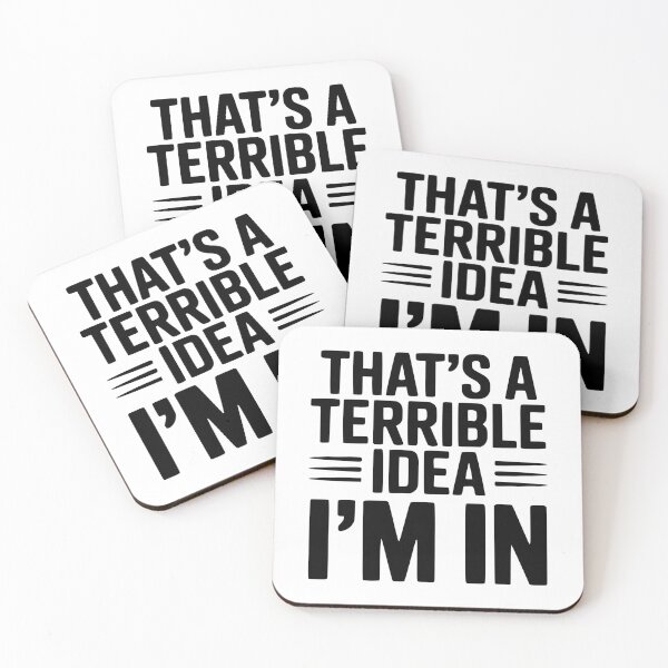 Item preview, That's a Terrible Idea I'm In designed and sold by Frank Ring.