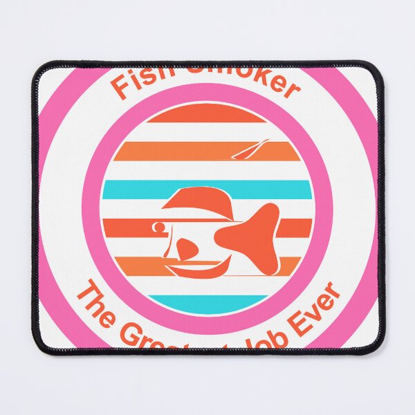 Item preview, Fish Smoker The Greatest Job Ever designed and sold by TheIconSmith.