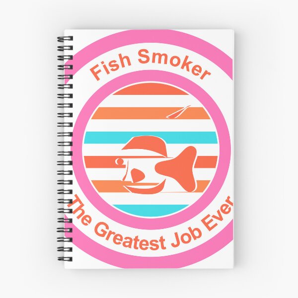 Item preview, Fish Smoker The Greatest Job Ever designed and sold by TheIconSmith.
