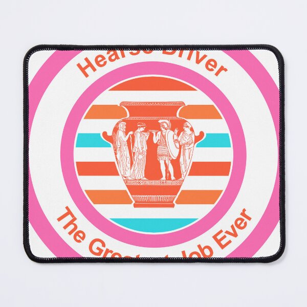 Item preview, Hearse Driver The Greatest Job Ever designed and sold by TheIconSmith.
