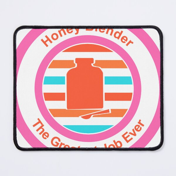 Item preview, Honey Blender The Greatest Job Ever designed and sold by TheIconSmith.