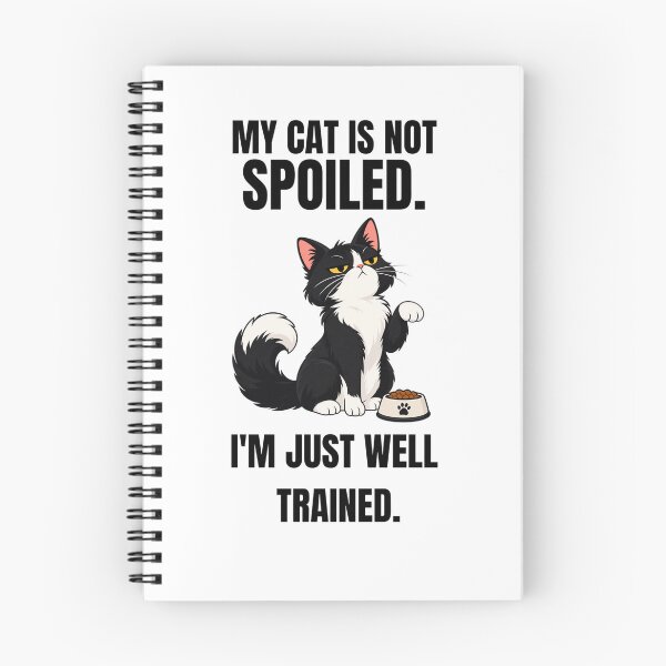 Item preview, My Cat Is Not Spoiled Funny Tuxedo Cat Well Trained Cat Lover Design designed and sold by Savage Cat Quotes.