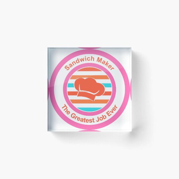 Item preview, Sandwich Maker The Greatest Job Ever designed and sold by TheIconSmith.