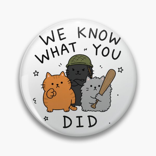 Item preview, We Know What You Did Funny Cat Meme Cute Cats Humor designed and sold by MonkiFlipp.