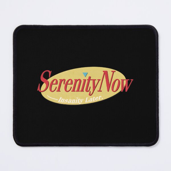 Item preview, Serenity Now Seinfeld Fanart Design | Limited Edition designed and sold by SweetMayDesigns.