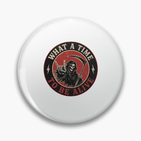 Item preview, What A Time To Be Alive Grim Reaper Metalhead Fan designed and sold by RetroMini2026.