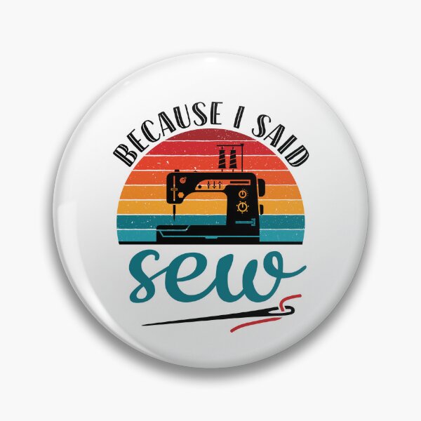 Item preview, Because I Said Sew Funny Sewing Machine  designed and sold by jaygo.