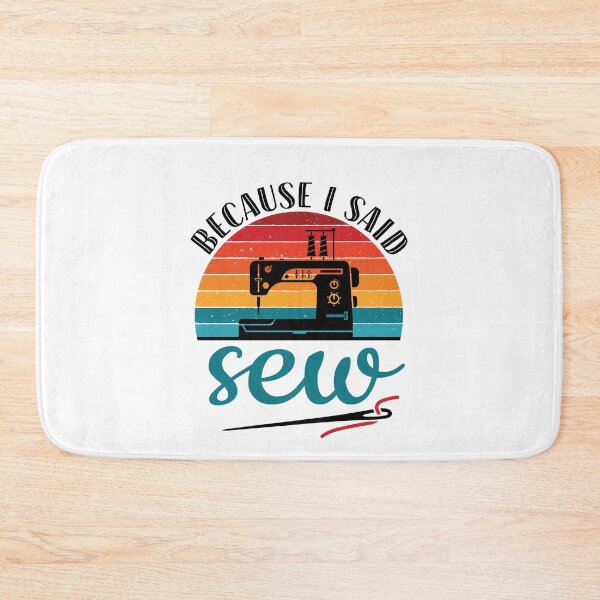 Item preview, Because I Said Sew Funny Sewing Machine  designed and sold by jaygo.