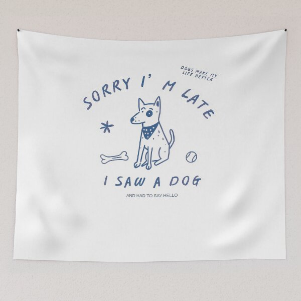 Item preview, Sorry I'm Late I Saw A Dog Shirt designed and sold by Xtusdior.