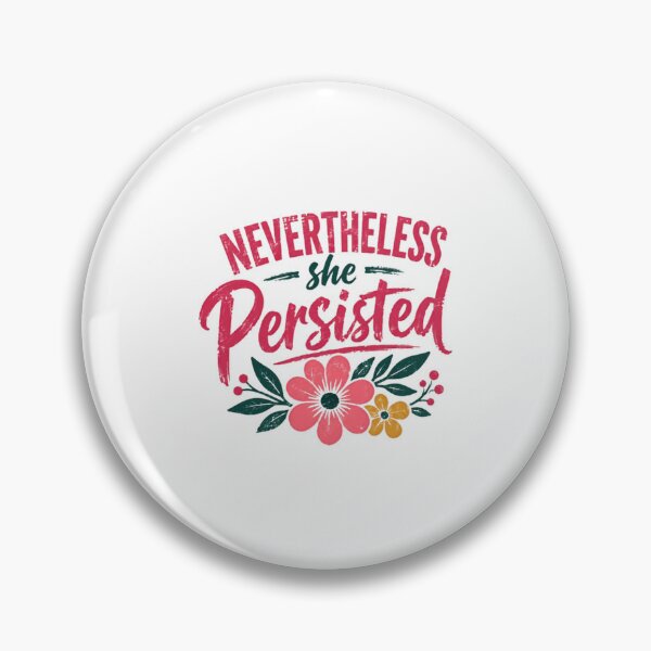 Item preview, Nevertheless She Persisted Women Empowerment Feminist Quote designed and sold by RetroMini2026.