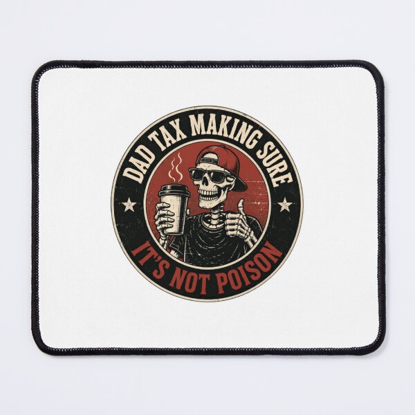 Item preview, Dad Tax Making Sure It's Not Poison Funny Dad Father Coffee Humor designed and sold by RetroMini2026.