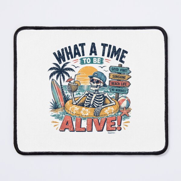 Item preview, What A Time To Be Alive! Summer Beach Vacation Good Vibes Holiday designed and sold by RetroMini2026.