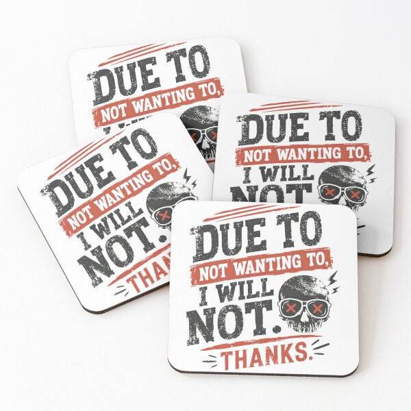 Item preview, Due To Not Wanting To, I Will Not. Thanks. Sarcastic Humor Introvert Anti Social Quote designed and sold by RetroMini2026.