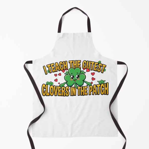 Item preview, lucky classroom I Teach the cutest clovers in the patch gift for teachers St Patrick's Day designed and sold by ArtDesignTp.