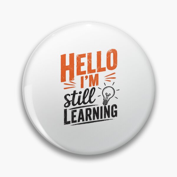Item preview, Hello I'm Still Learning | Lifelong Learner Education Student Growth Mindset designed and sold by RetroMini2026.