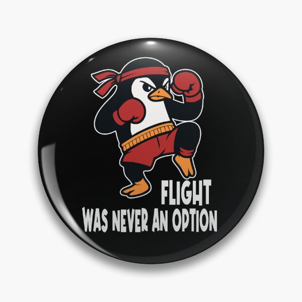 Item preview, Flight was Never an Option Muay Thai Penguin Funny Bird Meme designed and sold by Colorfulman.