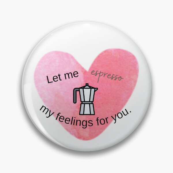 Item preview, Let Me Espresso My Feelings For You designed and sold by Ellen Hanney-Saligumba.